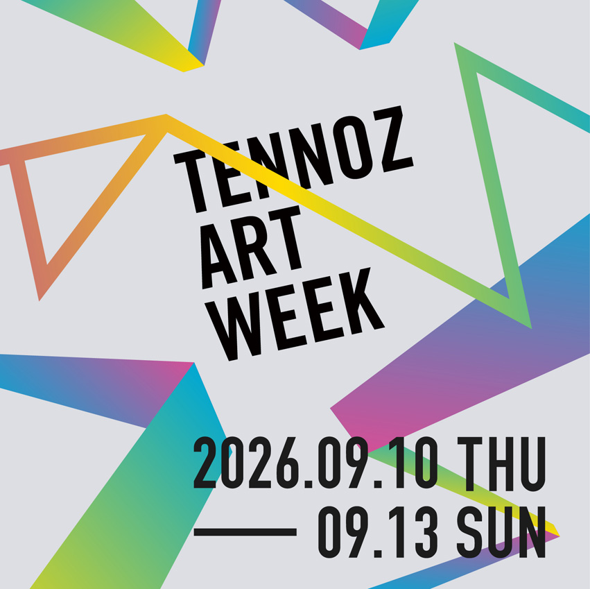 TENNOZ ART WEEK